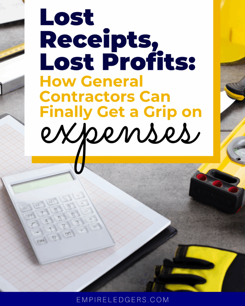 Lost Receipts, Lost Profits: How General Contractors Can Finally Get a Grip on Expenses